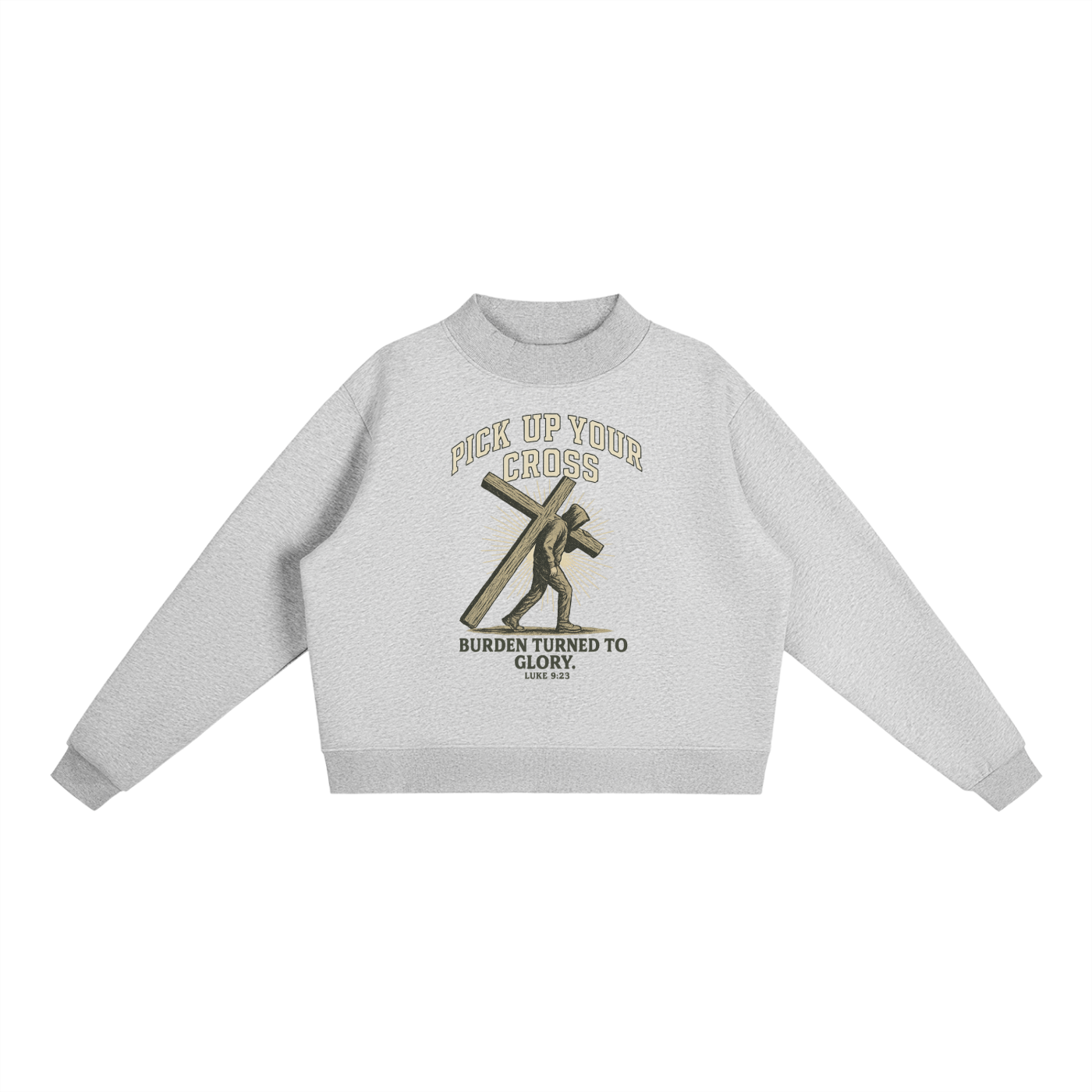"Pick Up Your Cross" Essential Fleece Mock-Neck Crew Sweatshirt